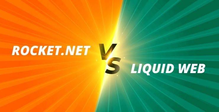 Rocket.net vs. Liquid Web